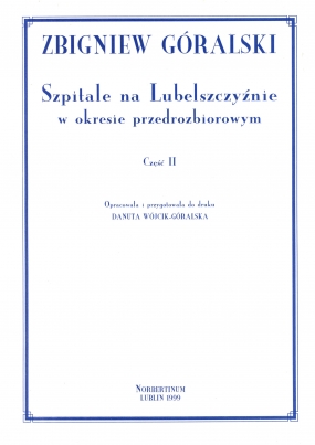 Szpitale na Lubelszczyźnie w okresie przedrozbiorowym. Część II